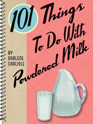 cover image of 101 Things to do with Powdered Milk
